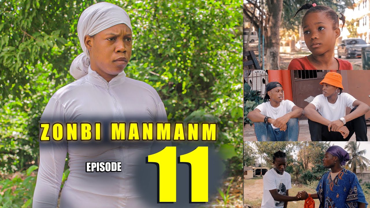 ZONBI MANMAN M EPISODE 11 (Zonbi a vin pale ak Jimmy)
