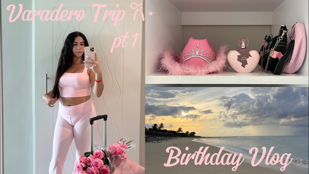 Mi Viaje de Cumpleaños 🧜🏻‍♀️💕 *VARADERO* *VLOG* pt 1. *GRAND ASTON VARADERO BEACH RESORT*