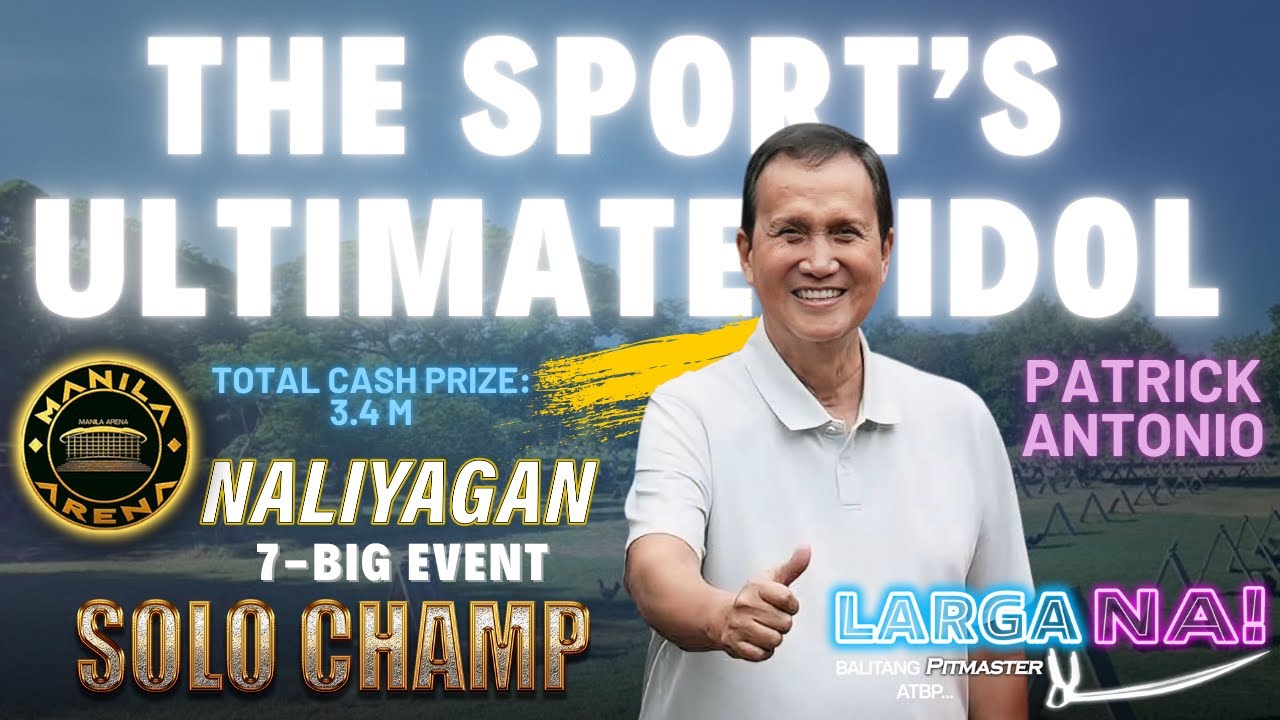 Episode 7 | The Sport's Ultimate Idol: Patrick Antonio | LARGA NA!