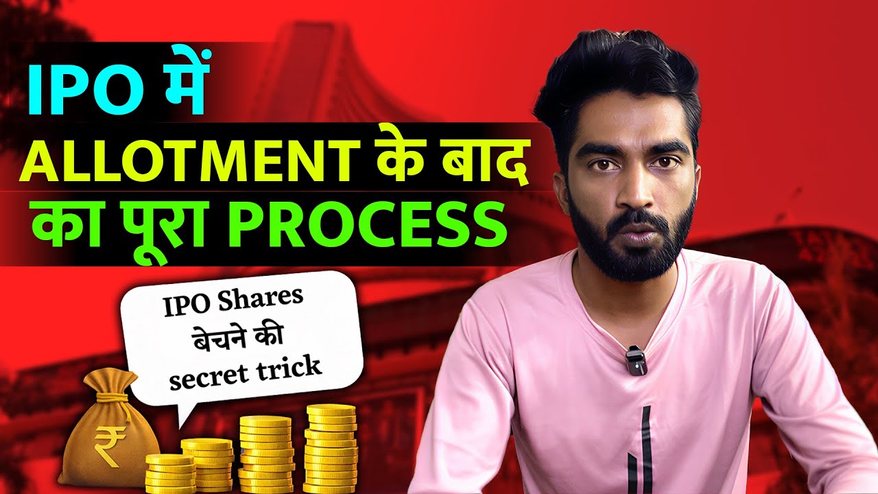 IPO Allotment Milne Ke Baad Kya Kare? | IPO Process After Allotment (Hindi) - Raj Trader