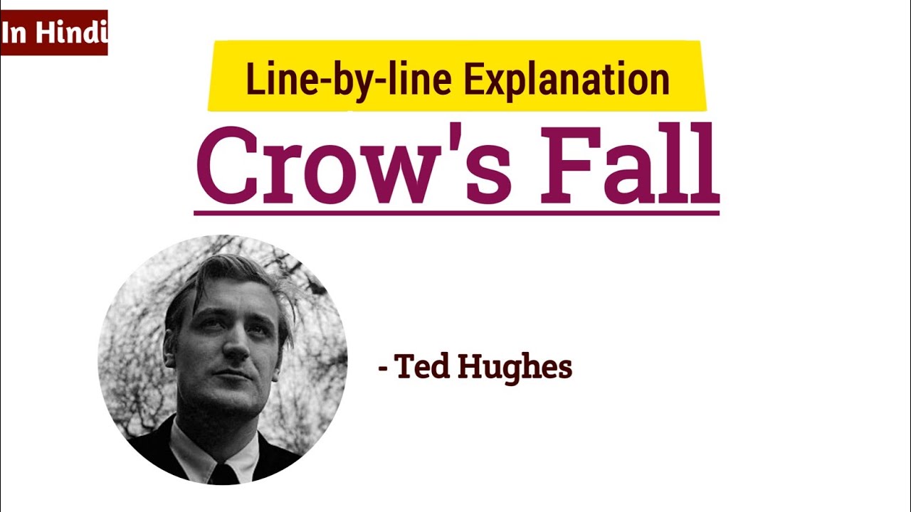 Crow’s Fall by Ted Hughes | Line by Line Explanation in Hindi