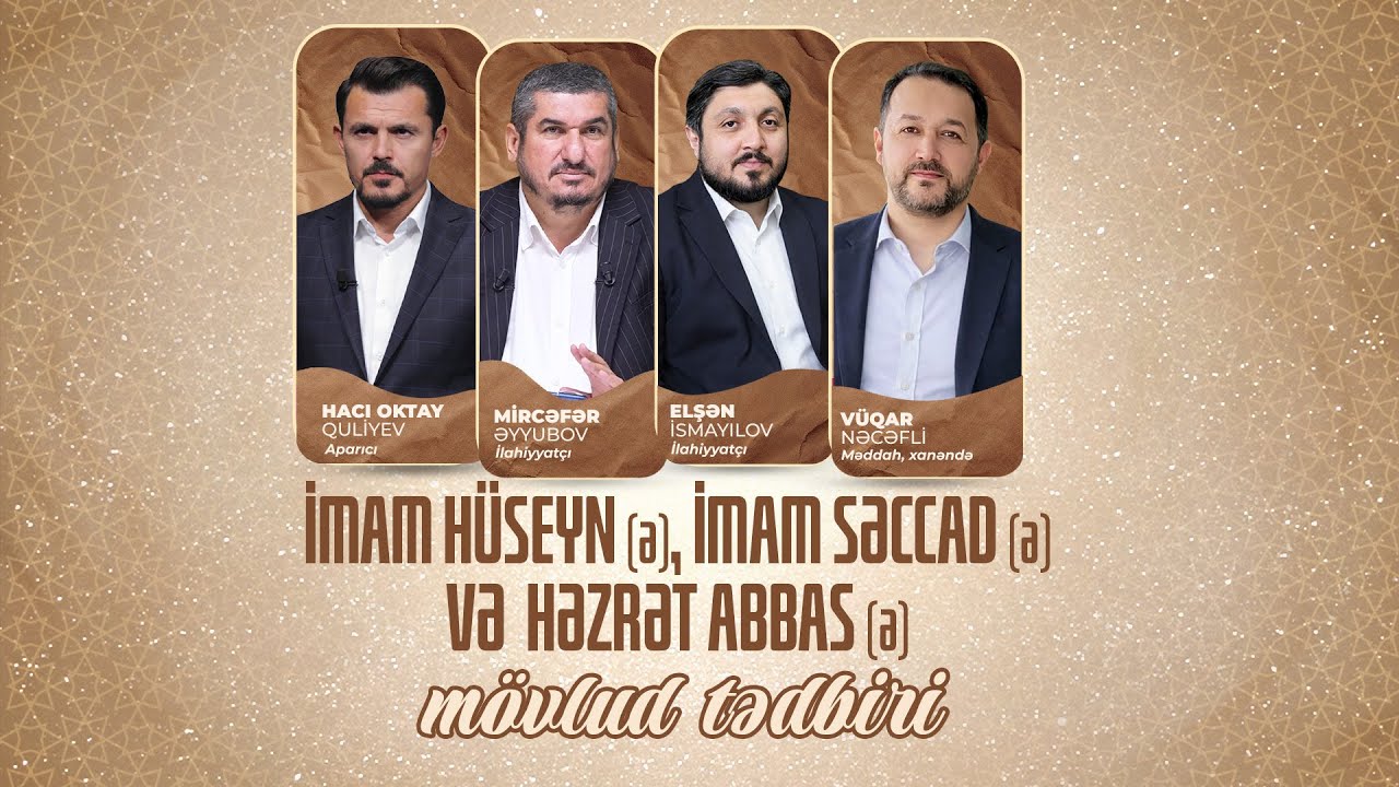 İmam Hüseyn (ə), İmam Səccad (ə) və Həzrət Abbasın (ə) Mövludu Münasibətilə Tədbir | Canlı Yayım