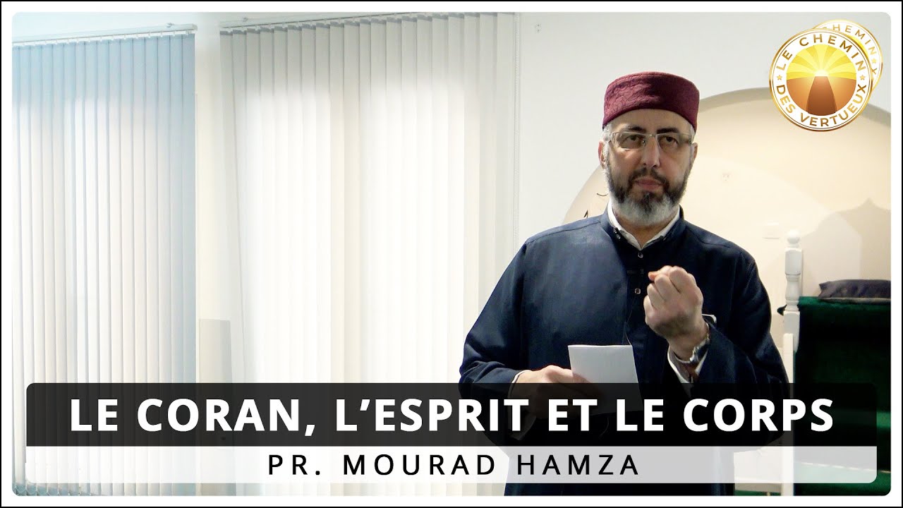Le Coran l’esprit et le corps [03/04/2020]