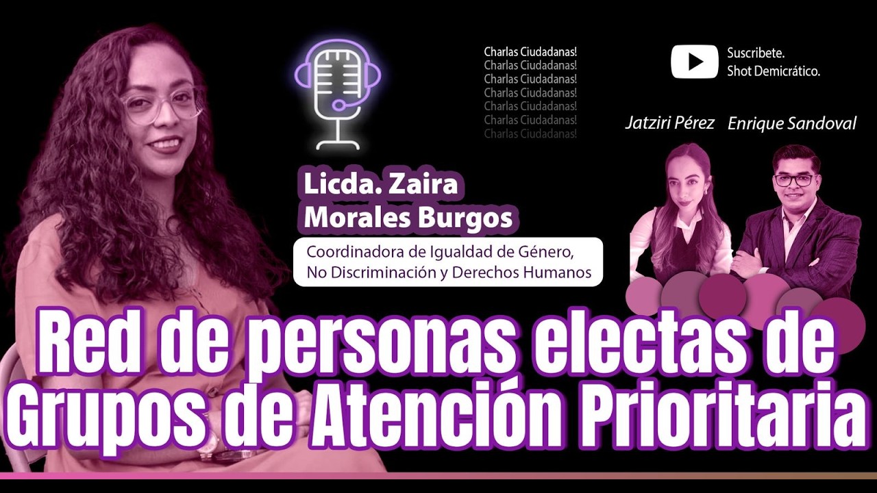 Cap. 9: Charlas Ciudadanas/ Red de personas electas de Grupos de Atención Prioritaria
