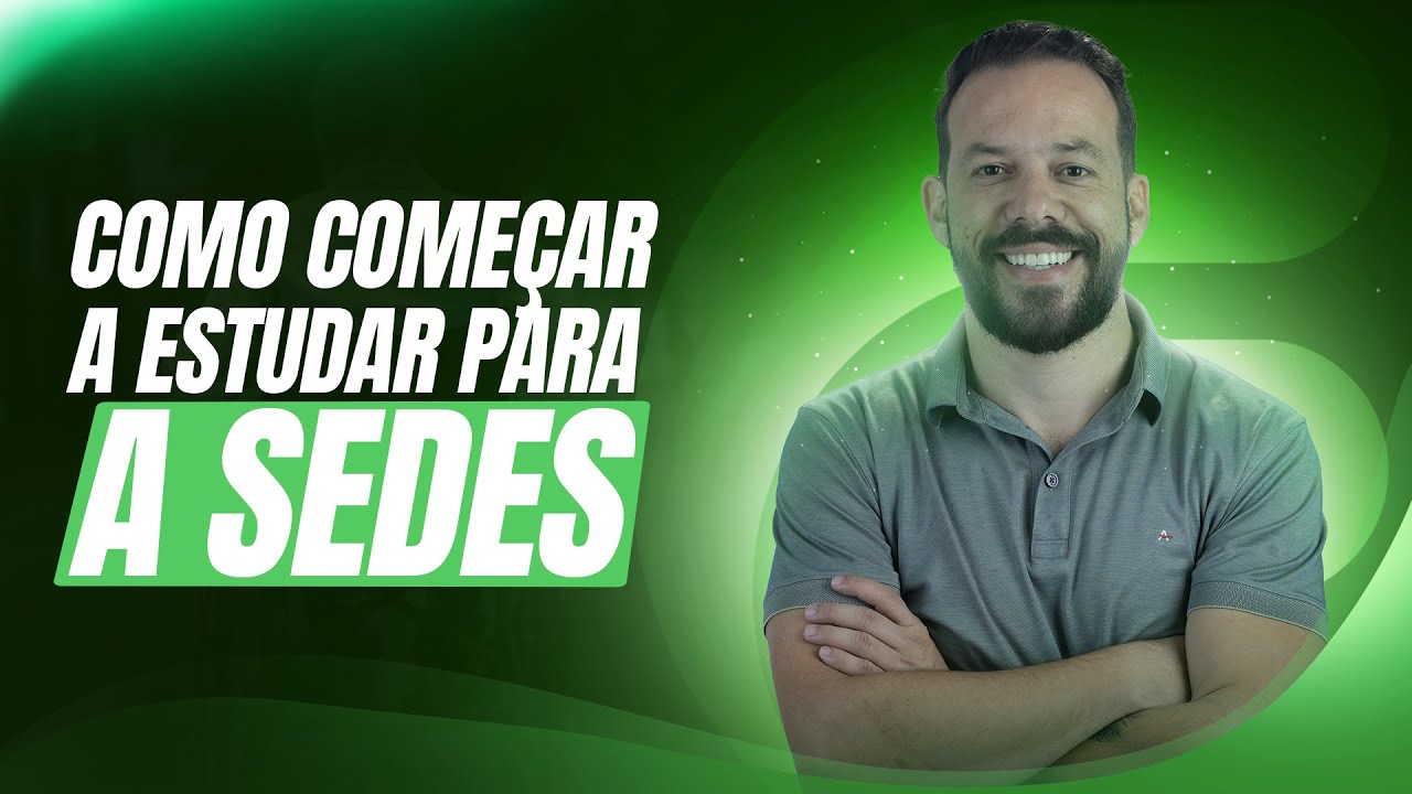 Como come&ccedil;ar a estudar para a SEDES