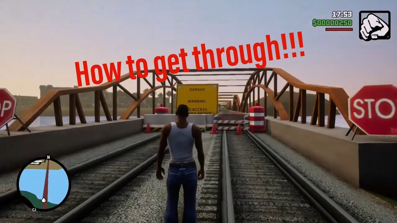 GTA San Andreas How to get over the Bridges late in game.