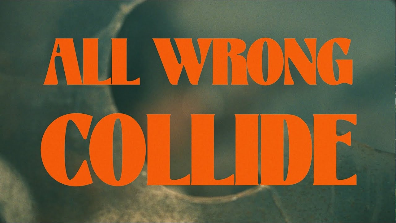 All Wrong - Collide (Official Music Video)