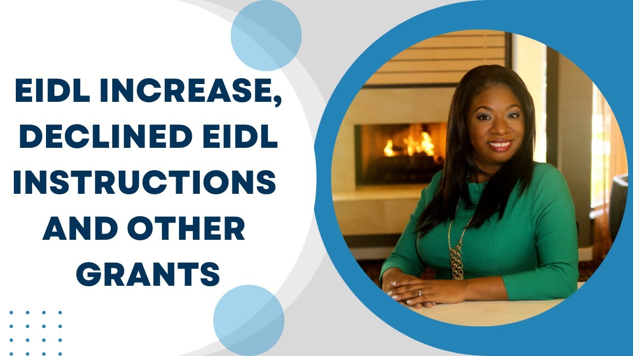 EIDL Increase, Declined EIDL instructions and other grants