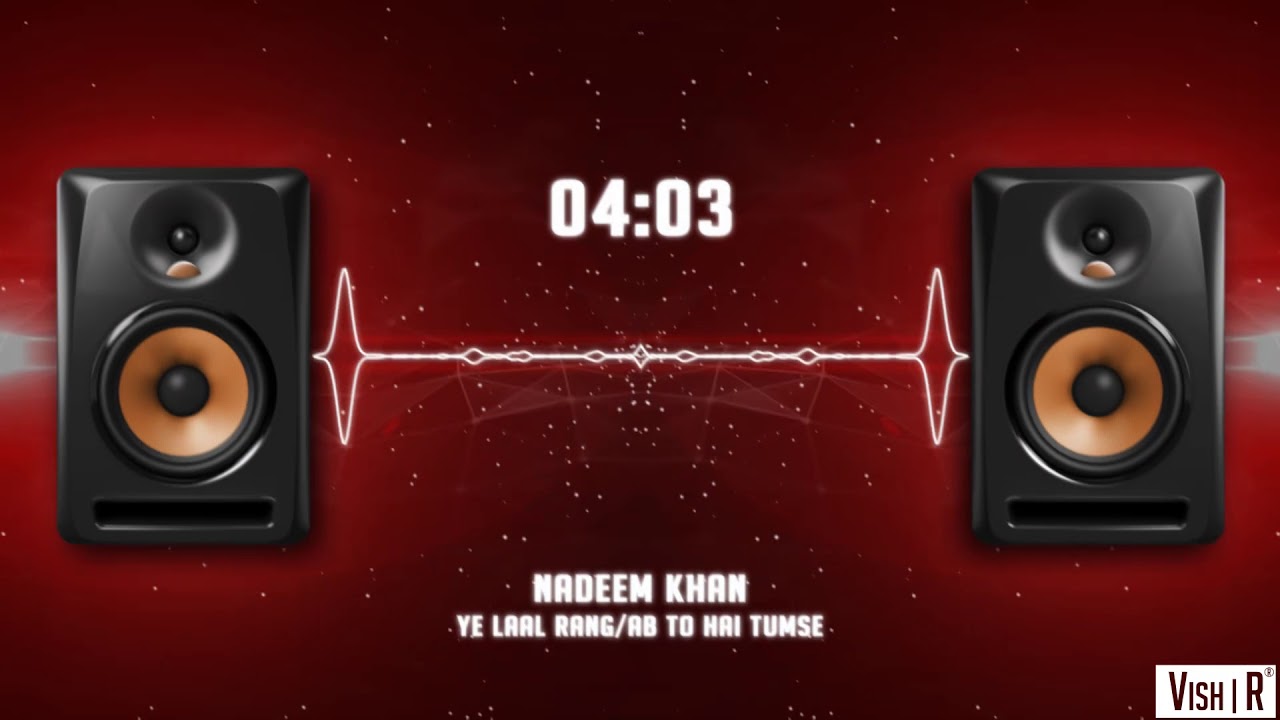 Ye Laal Rang/Ab to Hai Tumse-Nadeem Khan Bubbling (VishR)