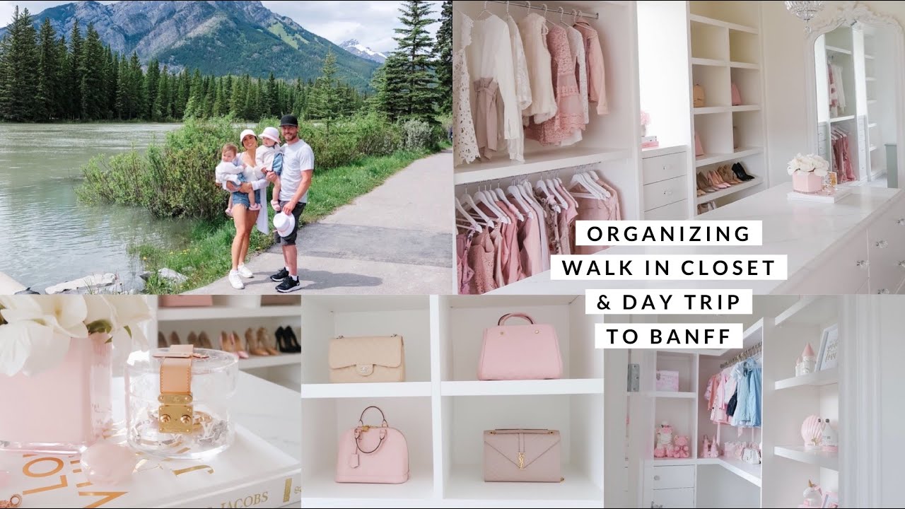 ORGANIZING MY NEW CLOSET & THE GIRLS!! AND DAY TRIP TO BANFF VLOG!🏔🏠