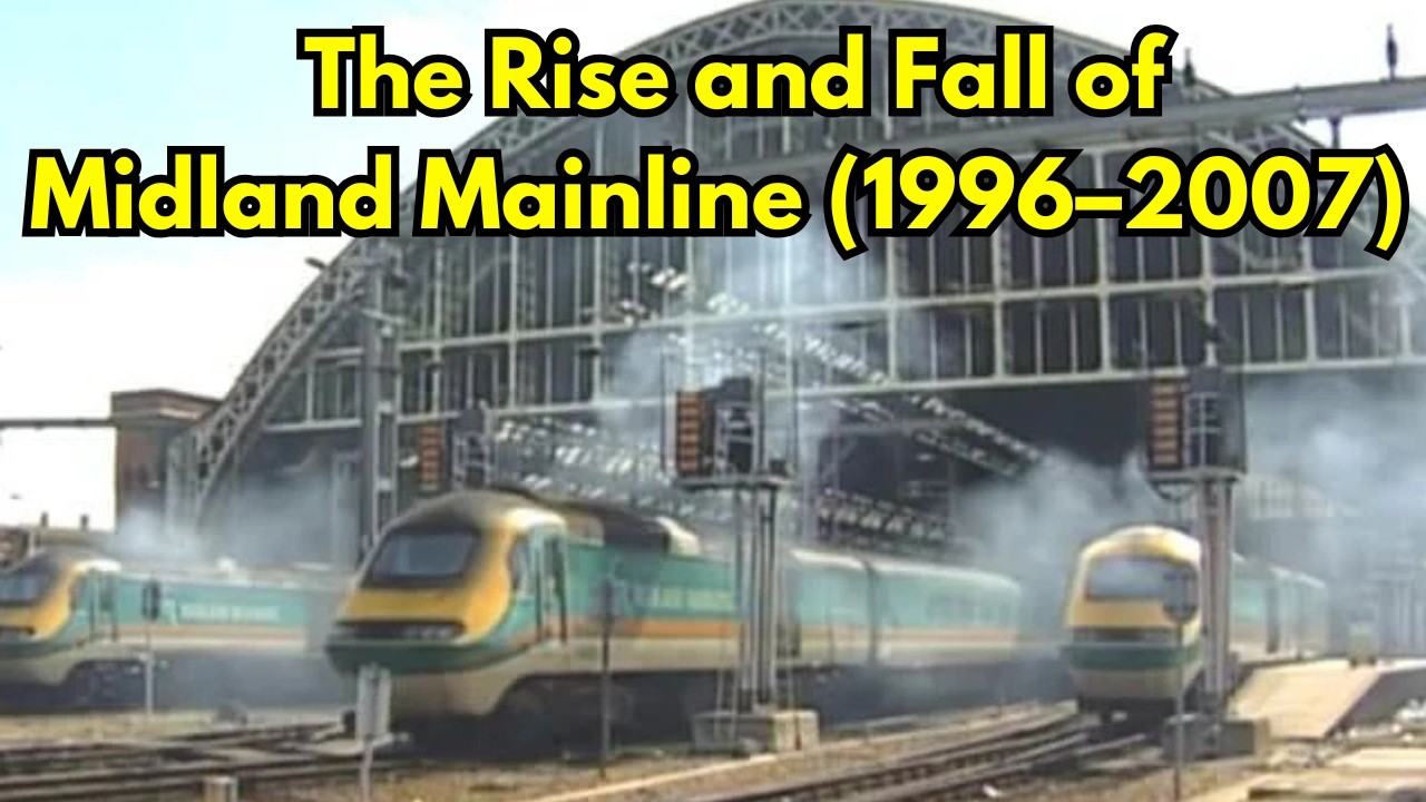 The Rise and Fall of Midland Mainline (1996–2007) #MidlandMainline, #RailPrivatisation,