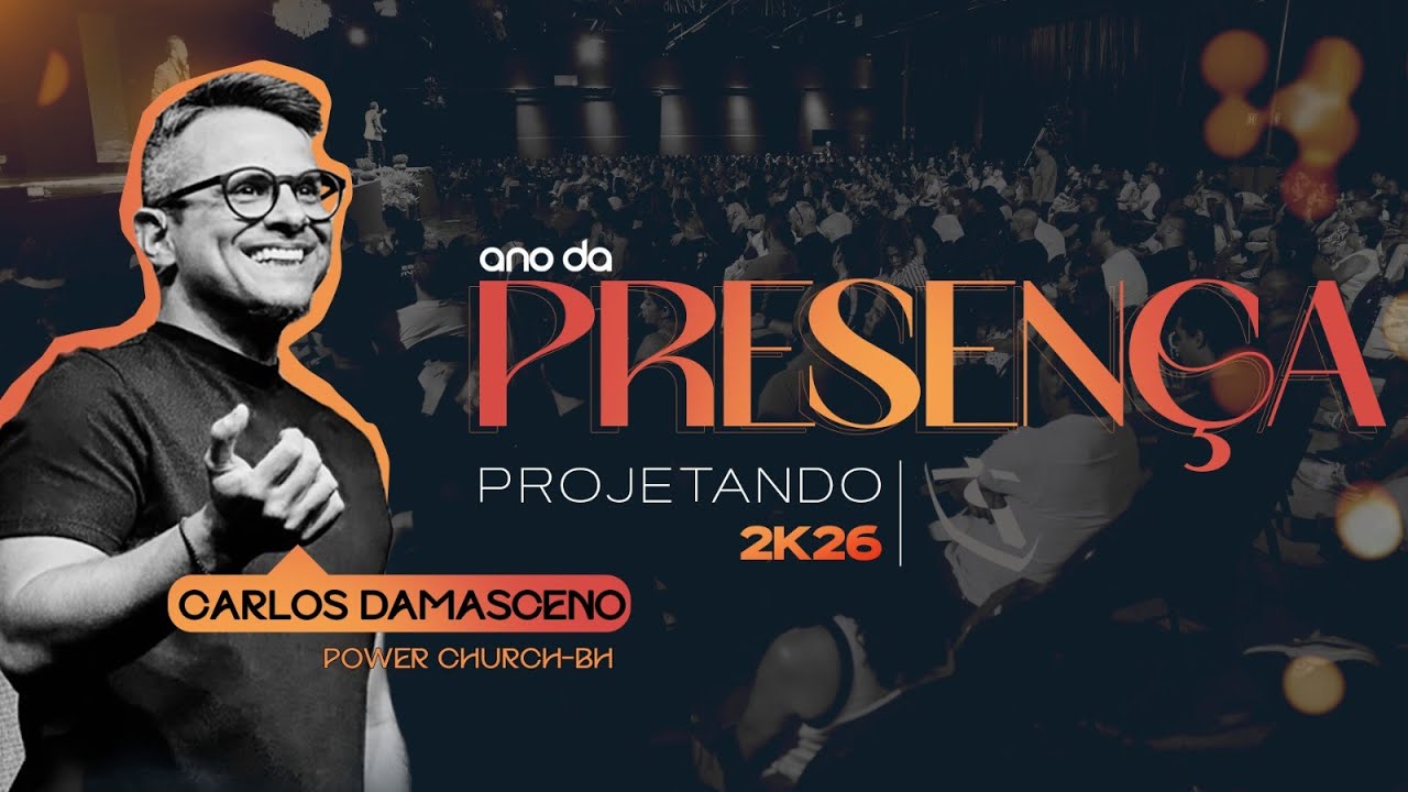 PROJETANDO 2K26 - ANO DA PRESENÇA - CARLOS DAMASCENO