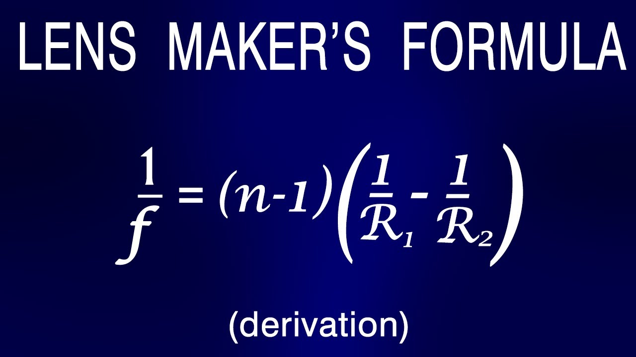 LENS MAKER'S FORMULA DERIVATION CLASS 12