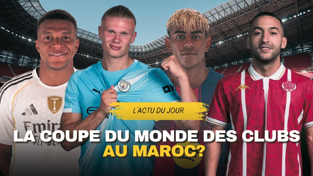 Le Maroc pourrait organiser la Coupe du Monde des clubs 2029 avec l'Espagne !