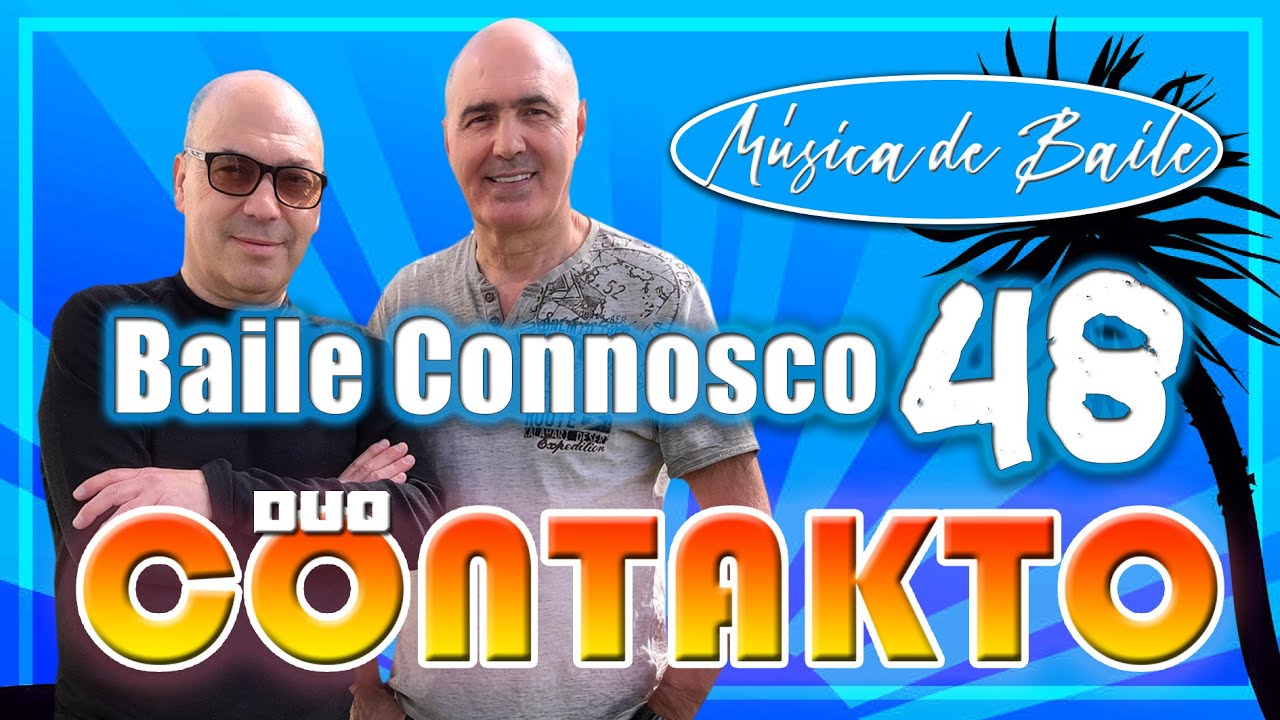 BAILE CONNOSCO (48) DUO CONTAKTO - MÚSICA DE BAILE