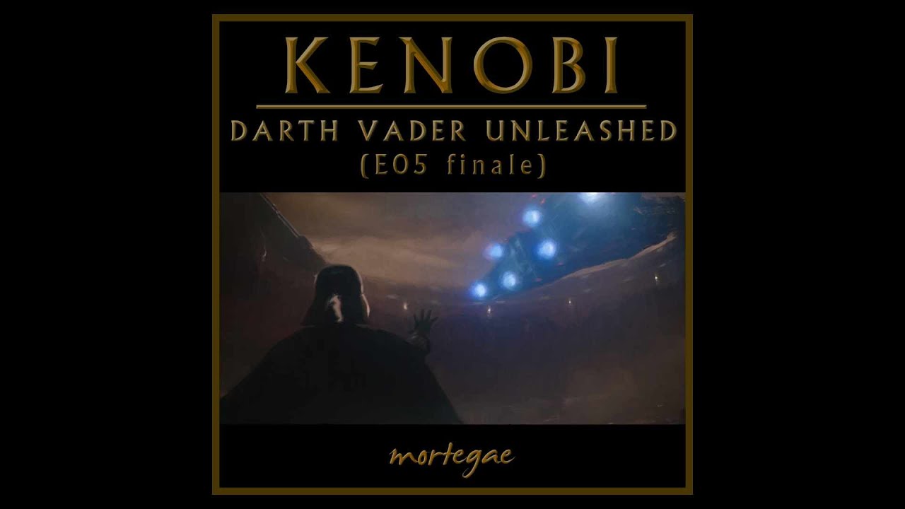OBI-WAN KENOBI - E05 Finale - rescored by mortegae (isolated score)