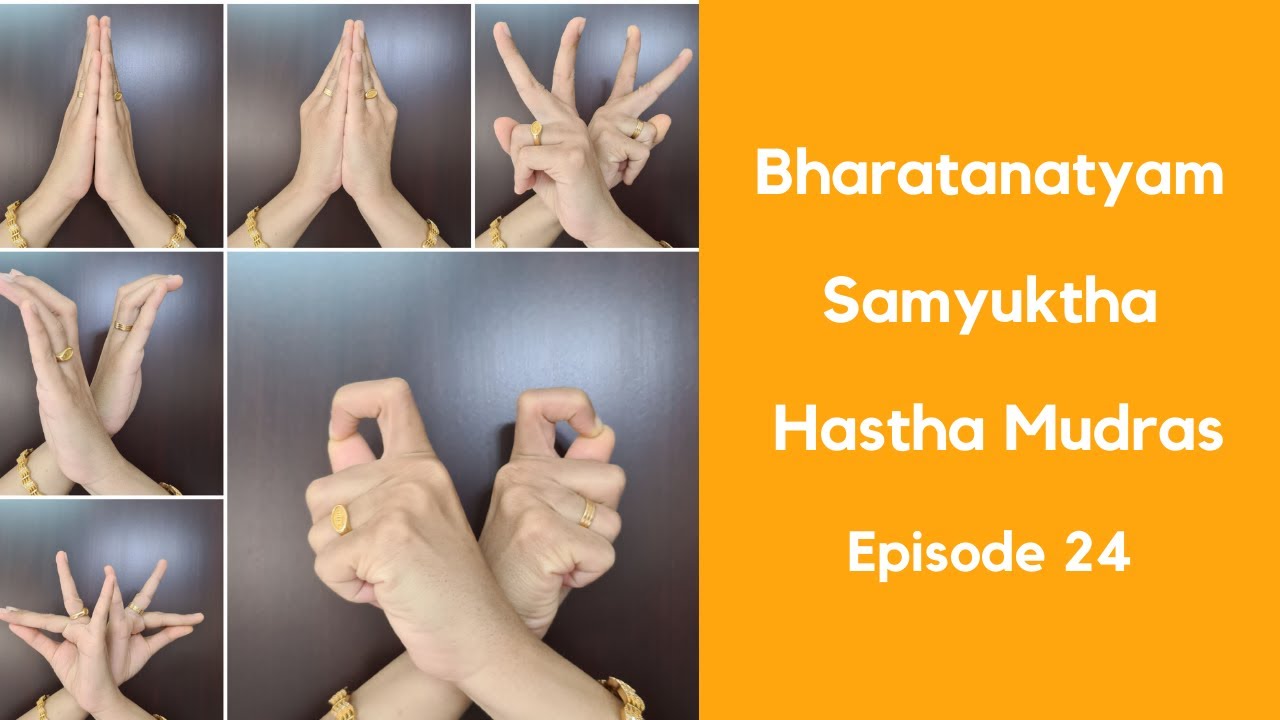 Bharatanatyam Basics: Samyuktha Hastha Mudras: Episode 24