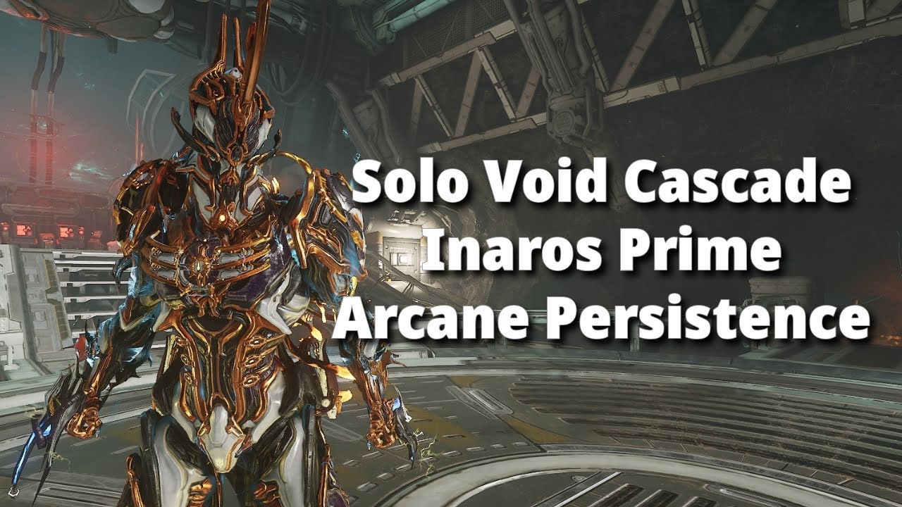 Inaros Prime Arcane Persistence Solo Void Cascade Level Cap | Warframe