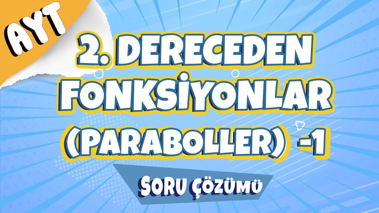 2. Dereceden Fonksiyonlar ( Paraboller) -  1 Soru Çözümü | 2022