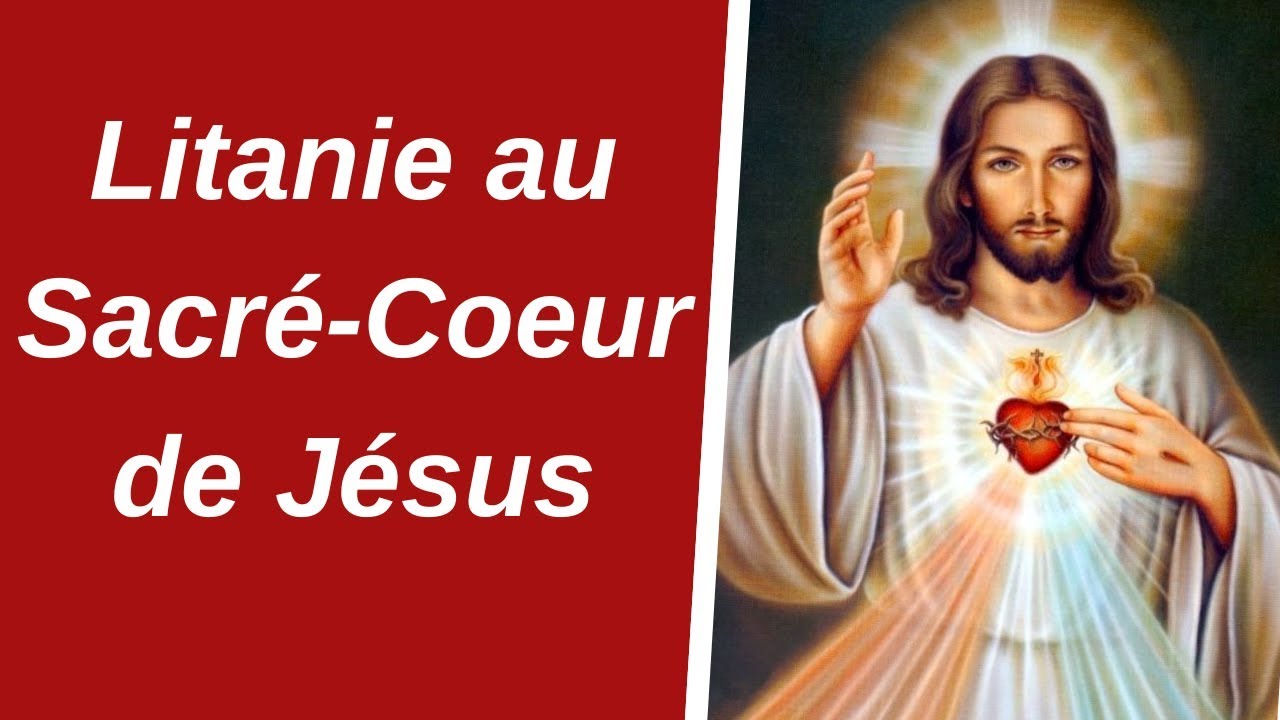 ❤ Litanie au Sacré Coeur de Jésus - Prière puissante au Sacré Coeur de Jésus ❤