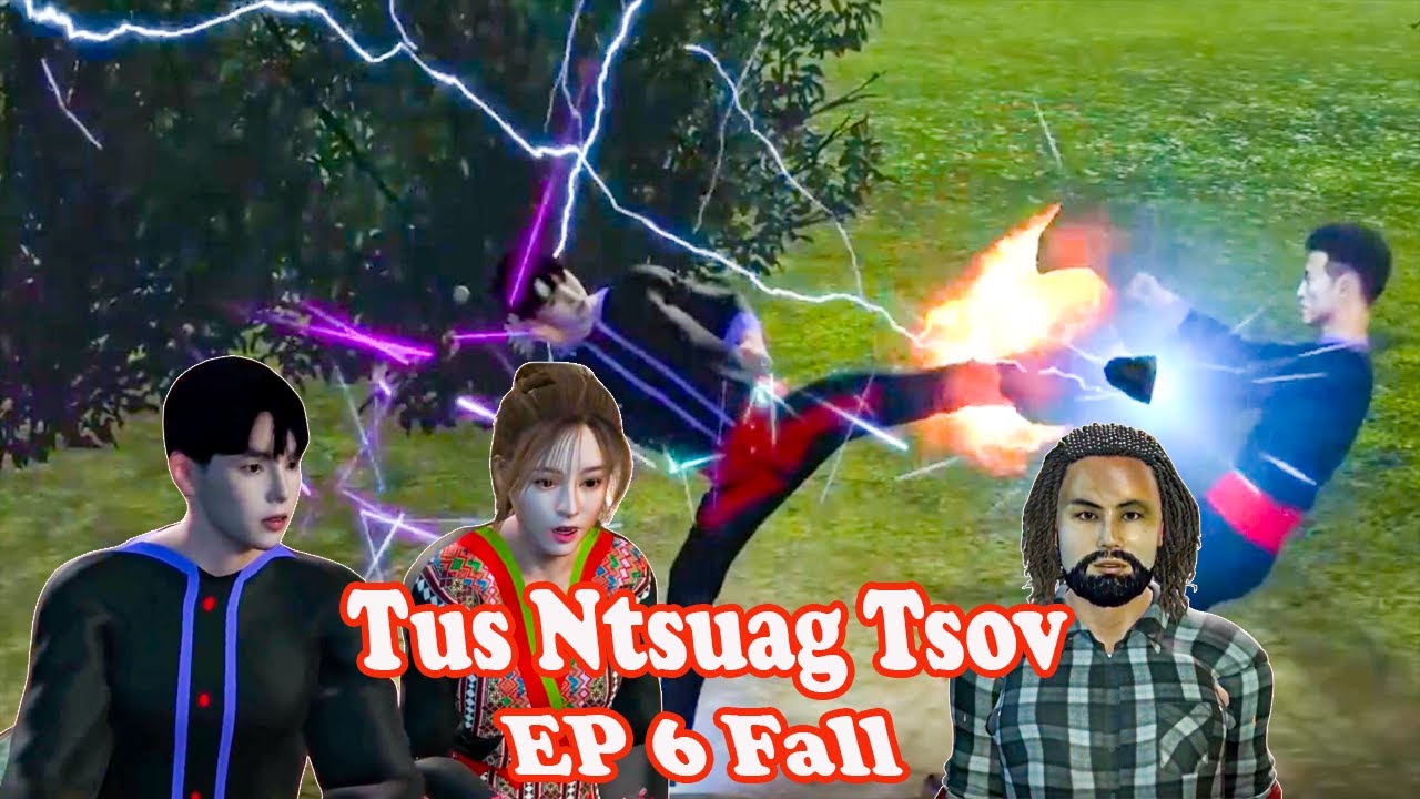 Tub Ntsuag Tsov 3D Full Story  EP6  | Hmong 3D Action Story