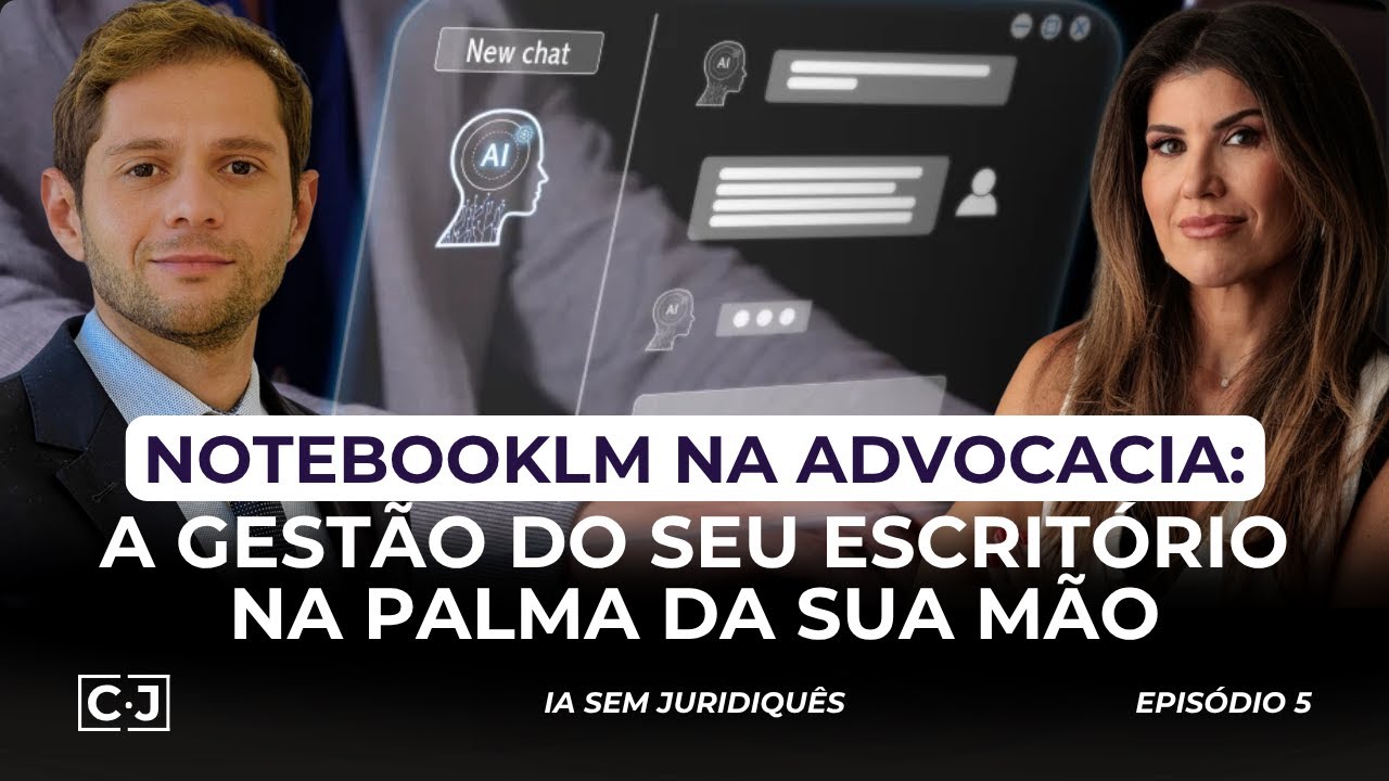 NotebookLM na Advocacia: A gestão do seu escritório na palma da sua mão.