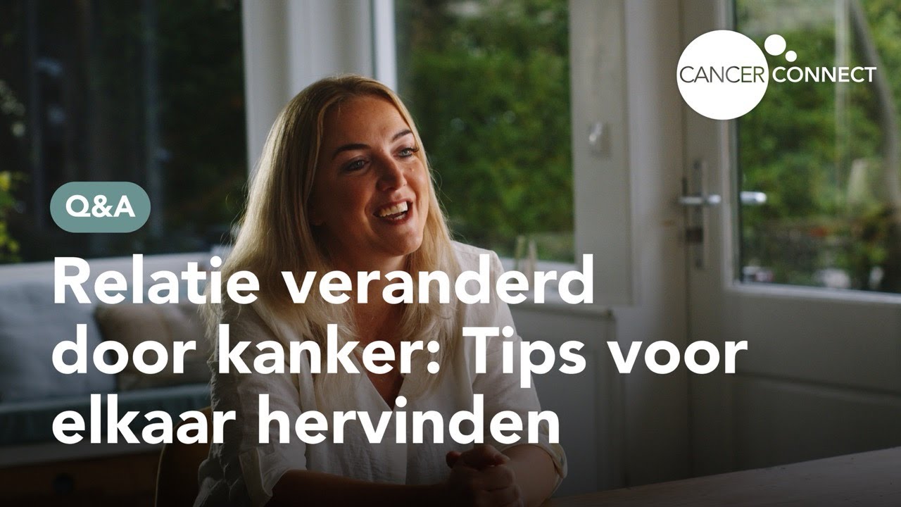 Relatie veranderd na kanker? Seksuologe Lobke deelt tips voor elkaar hervinden | CancerConnect