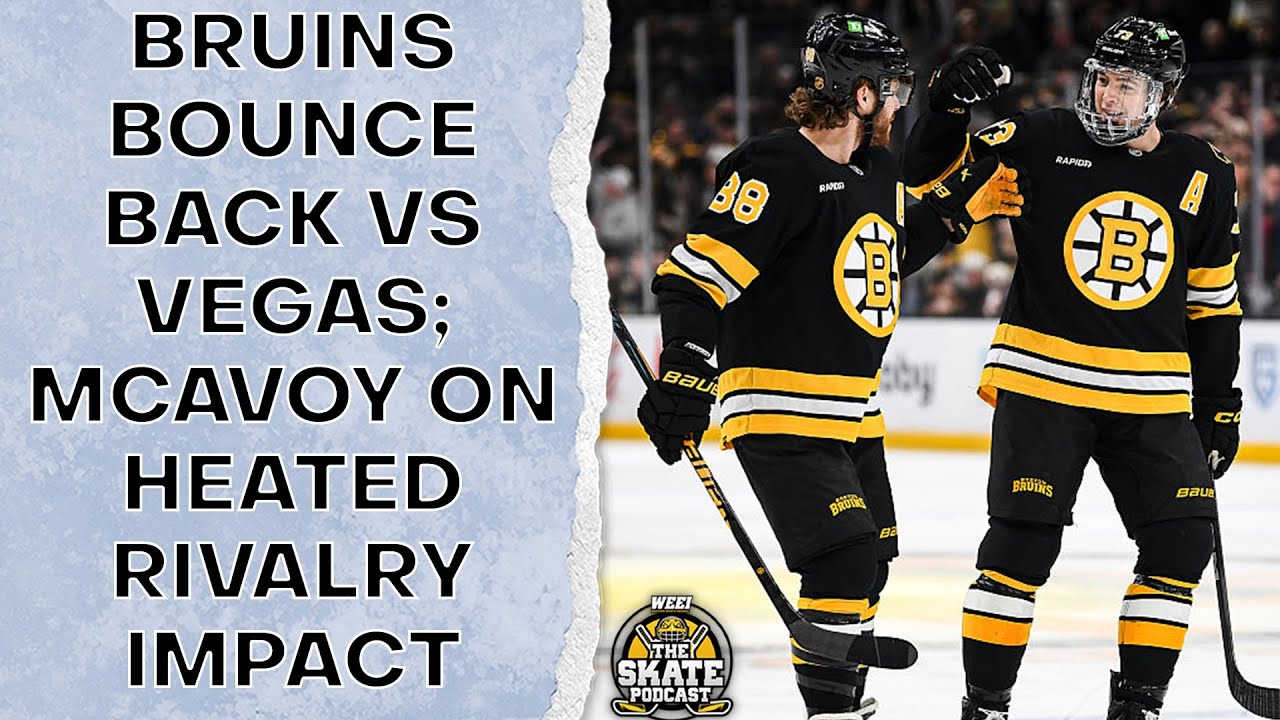 Bruins bounce back vs Vegas; McAvoy on Heated Rivalry impact | The Skate Pod, Ep. 527