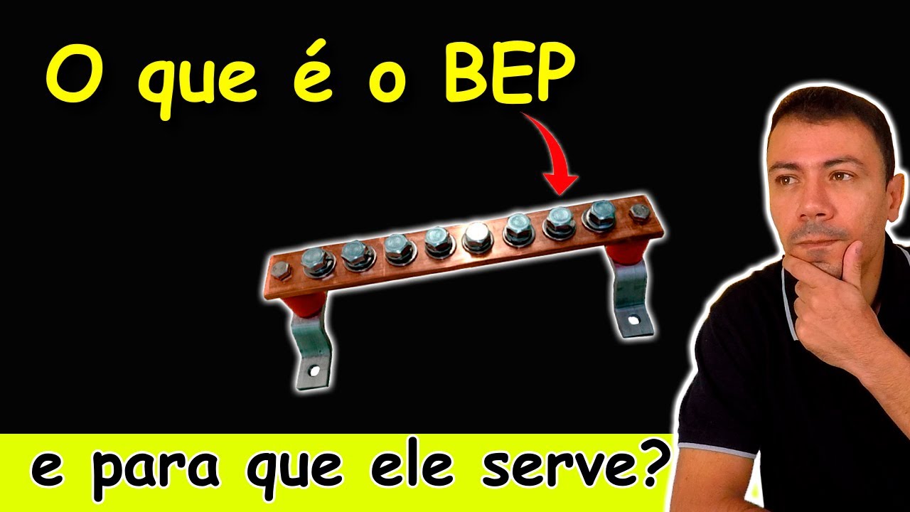 O que é BEP - BARRAMENTO de EQUIPOTENCIALIZAÇÃO PRINCIPAL na instalação elétrica (saiba mais)