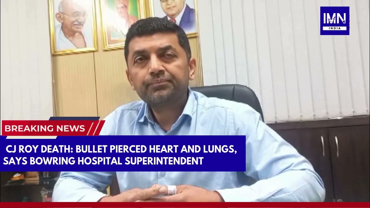 CJ Roy Death: Bullet Pierced Heart and Lungs, Says Bowring Hospital Superintendent #bengaluru #cjroy