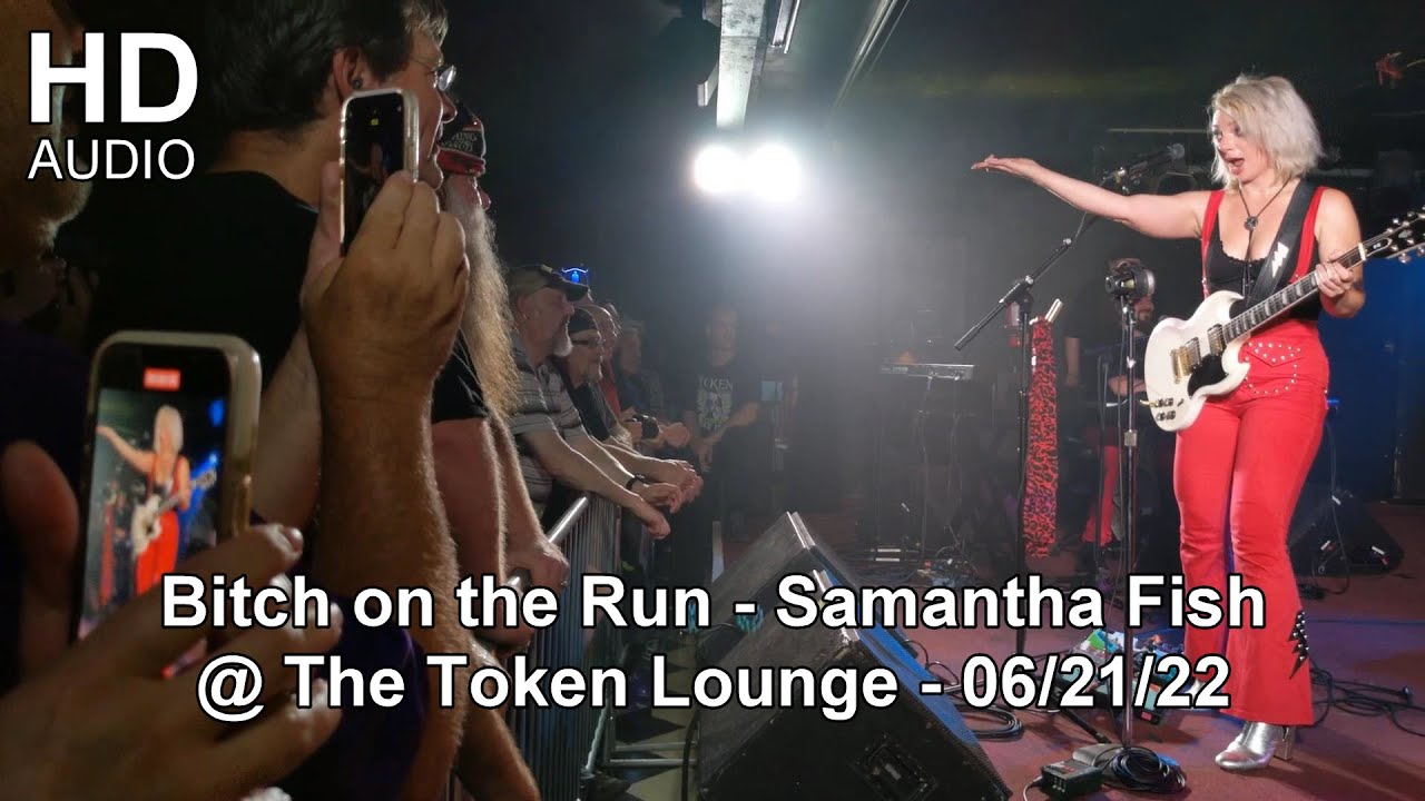 Bitch on the Run - Samantha Fish @ The Token Lounge - 06/21/22 - HD Audio