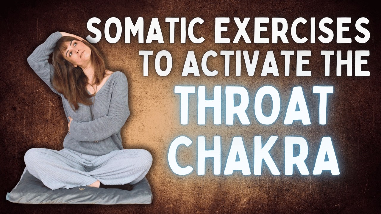 Somatic Exercises To Activate The Throat Chakra | 17 Minutes
