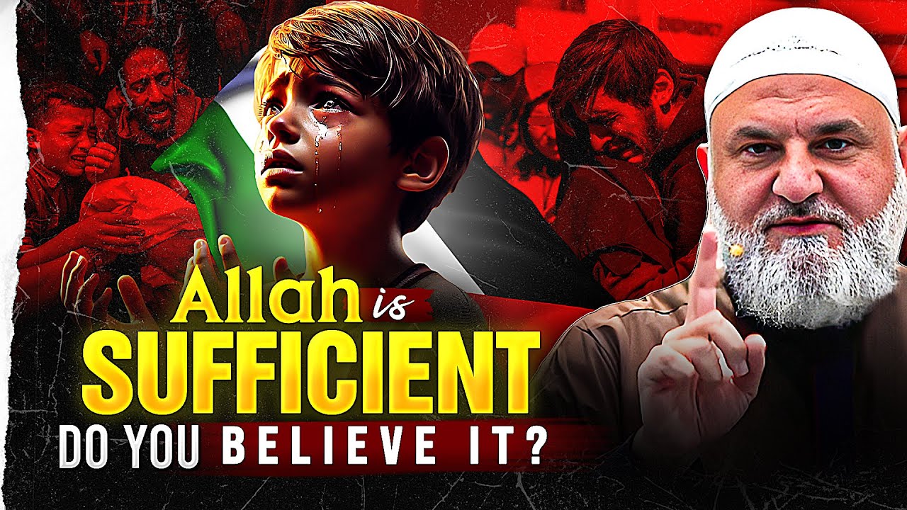 ALLAH IS SUFFICIENT, Do You Believe It | Ustadh Mohamad Baajour