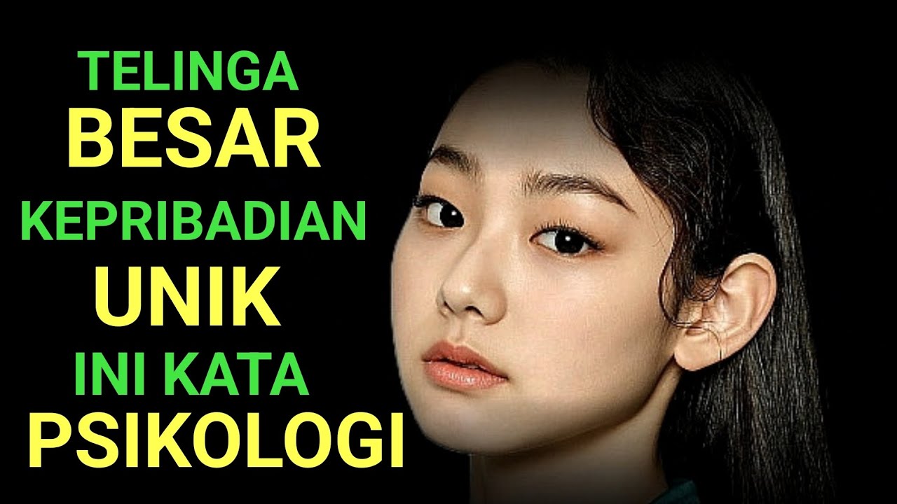 Makna Telinga Besar Menurut Psikologi