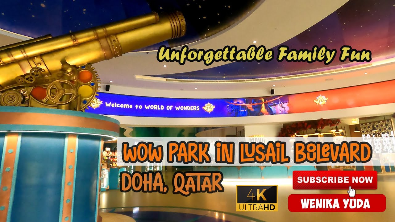 WOW Park in Lusail Boulevard, New Entertainment Indoor Park & Unforgattable family fun in Doha.