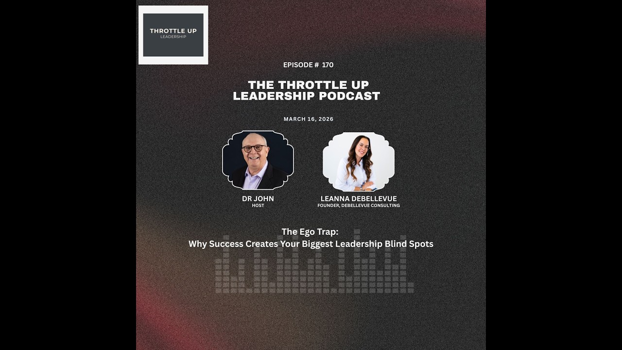 Episode 170 The Ego Trap  Why Success Creates the Biggest Leadership Blind Spots w Leanna DeBellevue