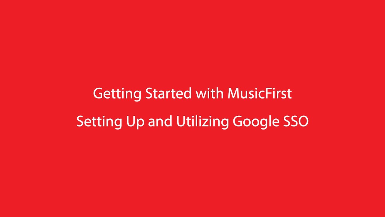 MusicFirst Classroom: Activating & Utilizing Google SSO