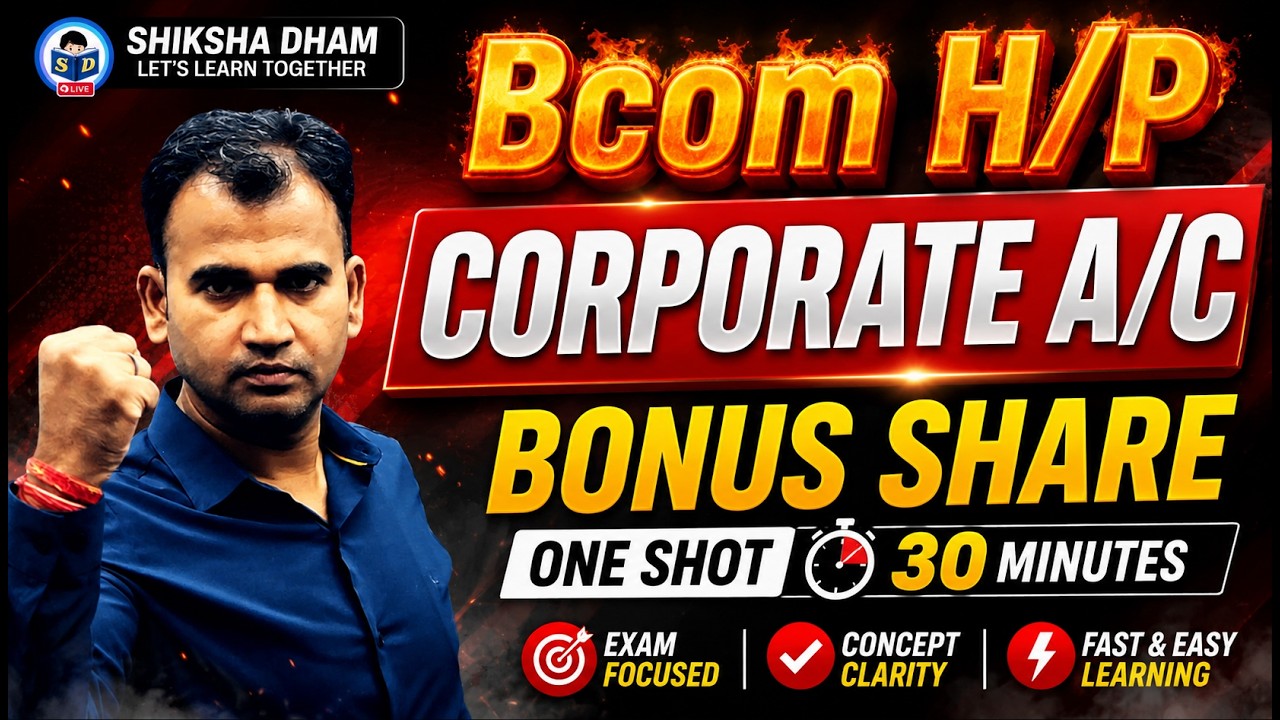 corporate Accounting, Bonus Issue of Shares,  B.Com  Corporate Accounts, One Shot Revision,