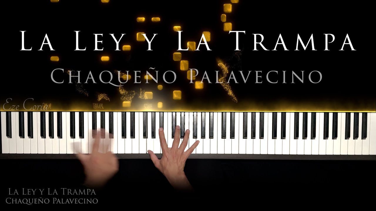 La Ley y La Trampa en Piano 🇦🇷 | Chaqueño Palavecino