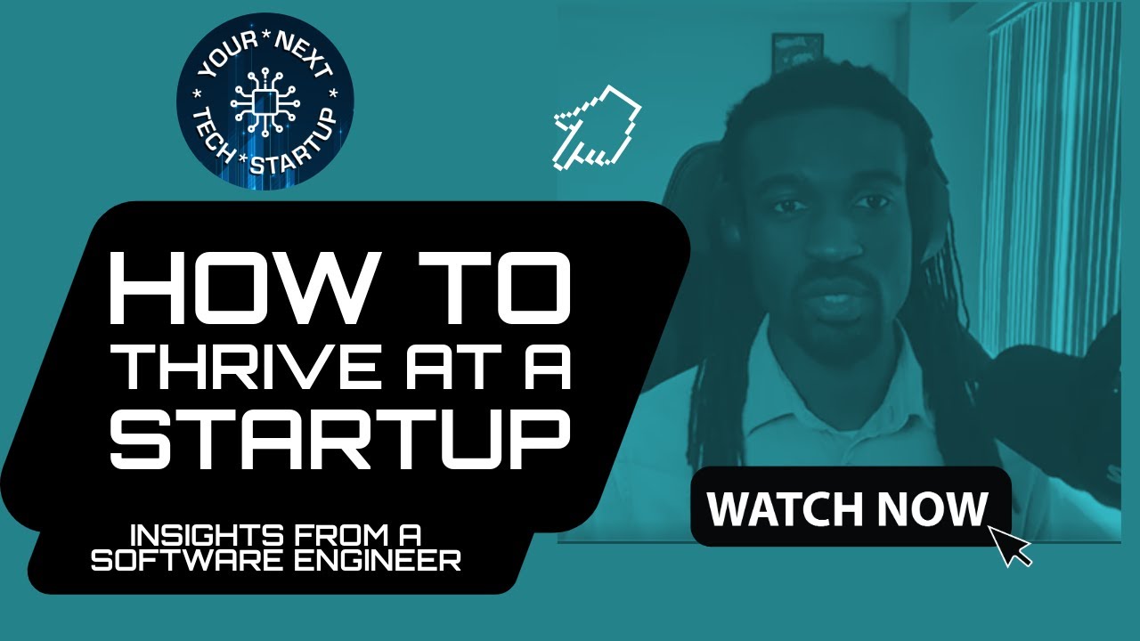 How To Thrive At A Startup: Insights From A Software Engineer