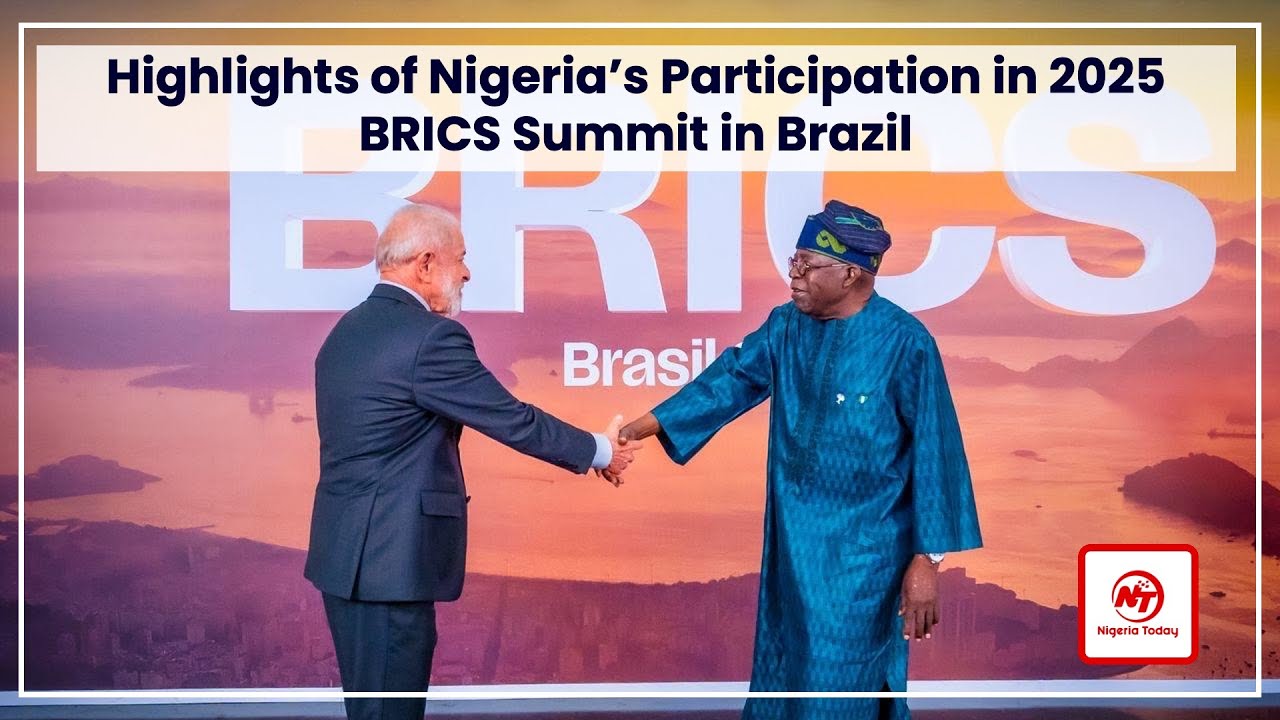 Highlights of Nigeria&rsquo;s Participation in 2025 BRICS Summit in Brazil