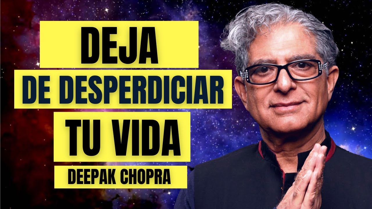 Solo Debes Aplicarlo A Tu Vida Y Lo Que Sueñas Se Hará Realidad | Deepak Chopra | Imperio De Riqueza