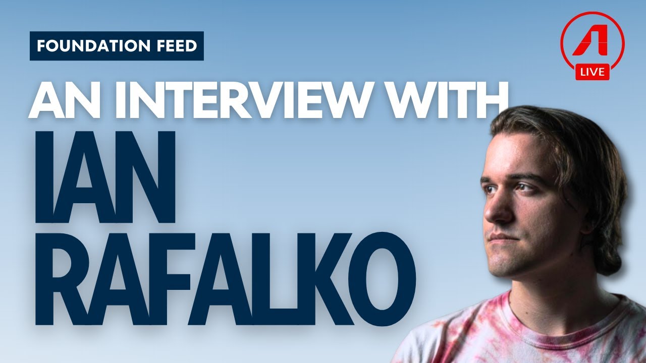 Foundation Feed Series #7: Ian Rafalko