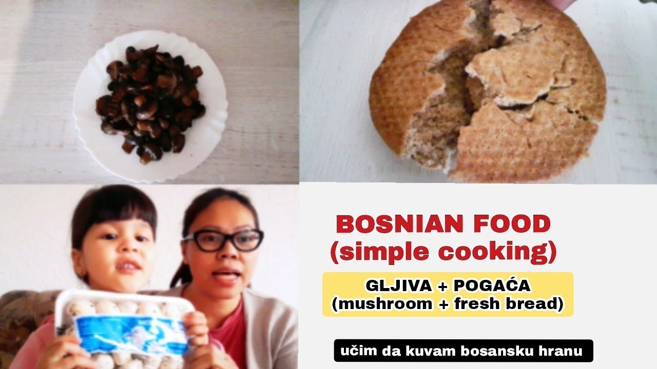 Bosnian food|gljive/mushrooms/homemade bread|učimo kuhati Bosansku hranu|simple cooking|filipina