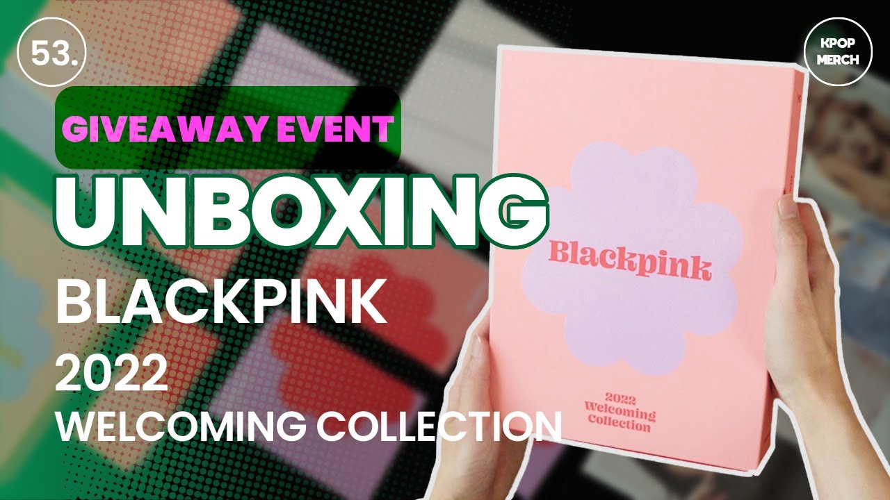 [4K] UNBOXING BLACKPINK 2022 WELCOMING COLLECTION (WEVERSE) 블랙핑크 2022 웰커밍 컬렉션