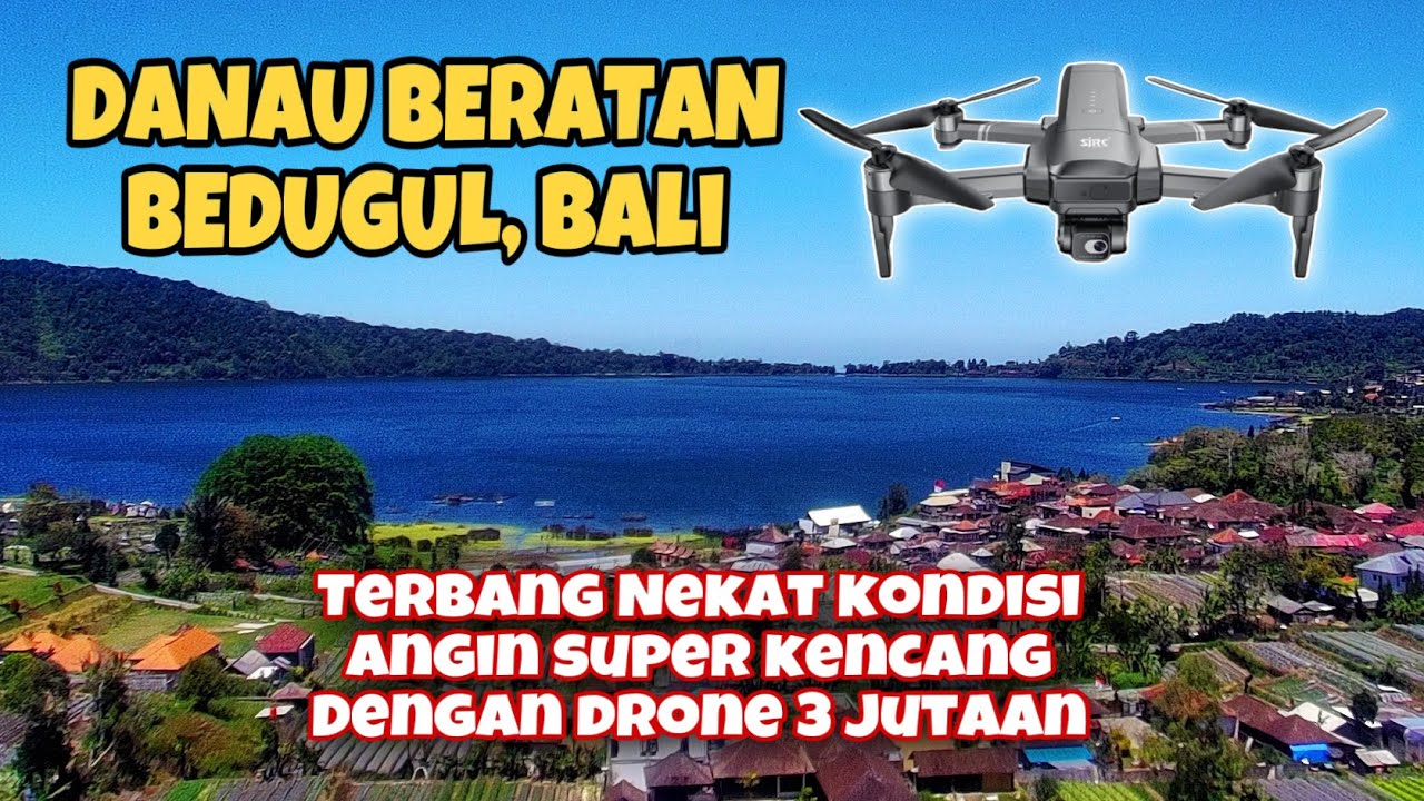 Melihat Keindahan Danau Beratan dan Test Kekuatan Melawan Angin Kencang - SJRC F22 S2 Pro+