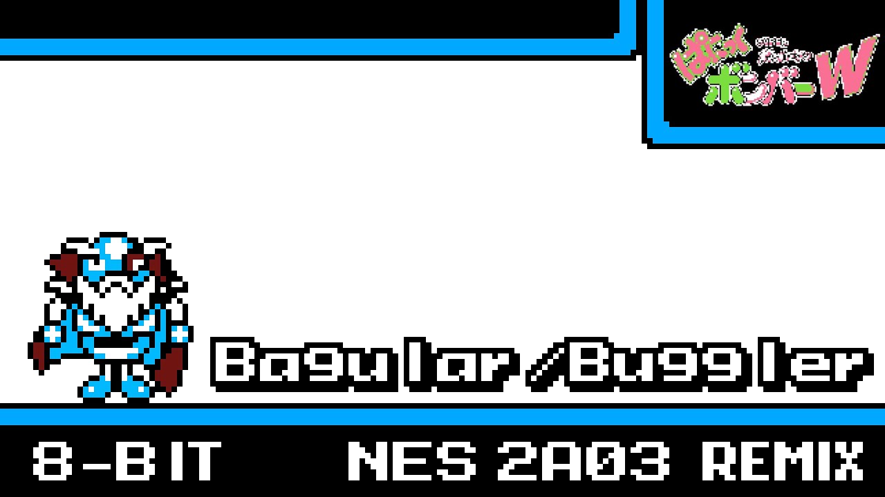 [8-Bit;2A03]Bagular/Buggler - Super Bomberman Panic Bomber W【MM3 Style】(Commission)