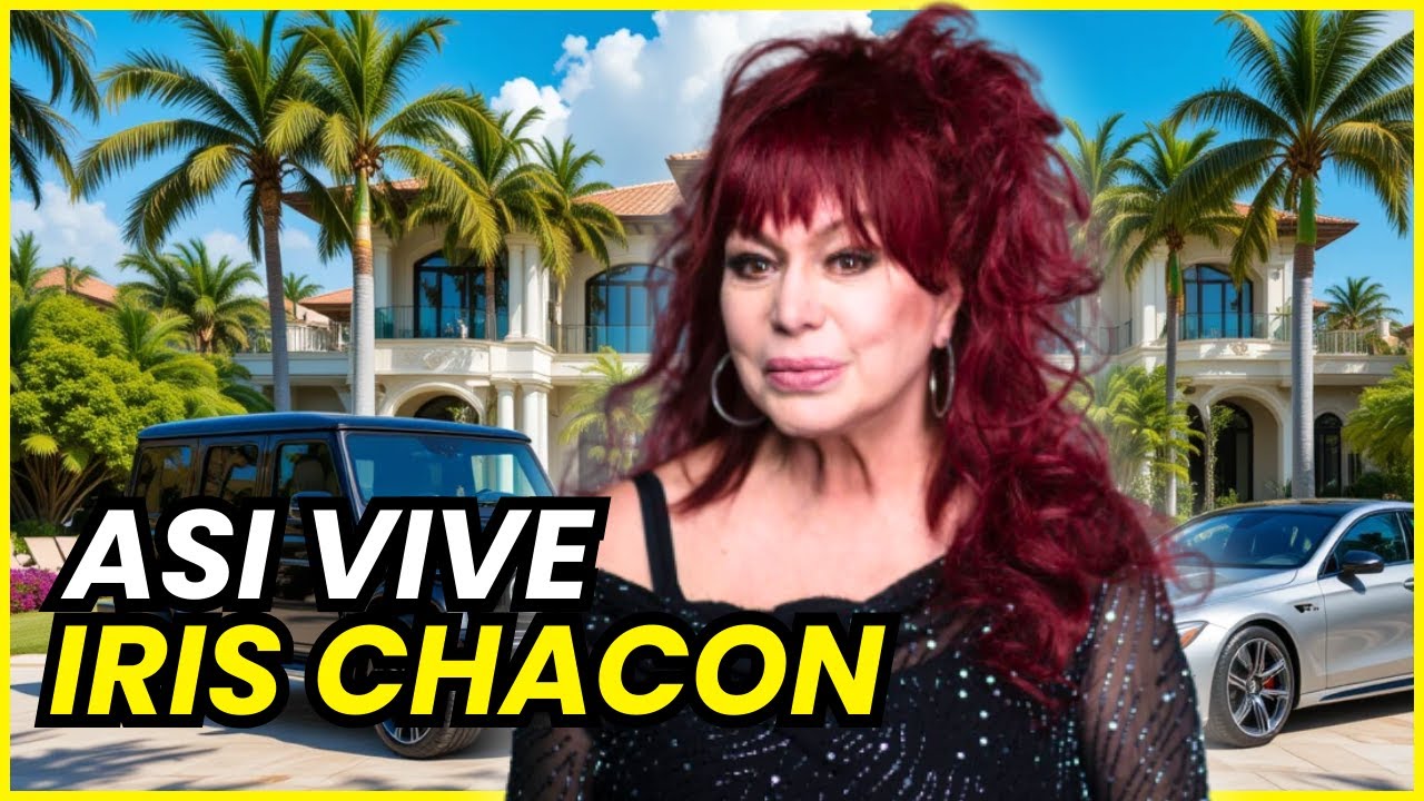 Así es la vida de lujo Iris Chacón en 2026: Mansiones, Autos de Lujo y Su Increíble Fortuna