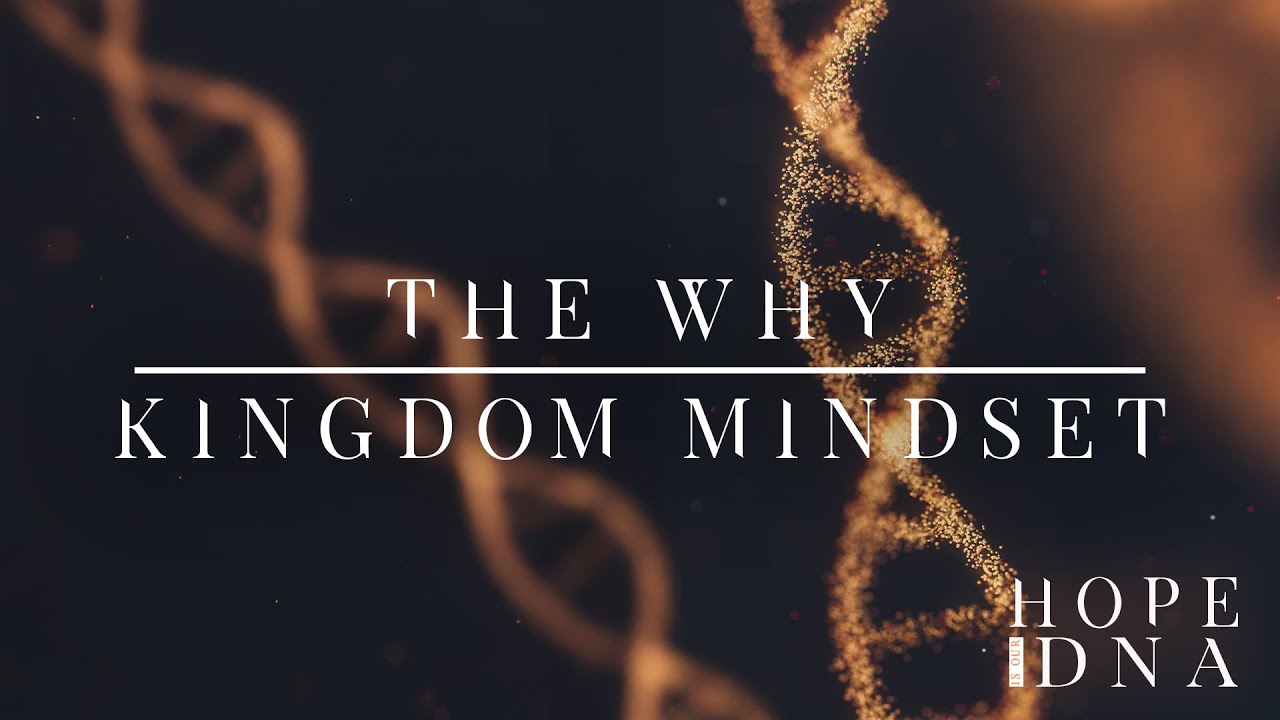 The Why: Kingdom Mindset