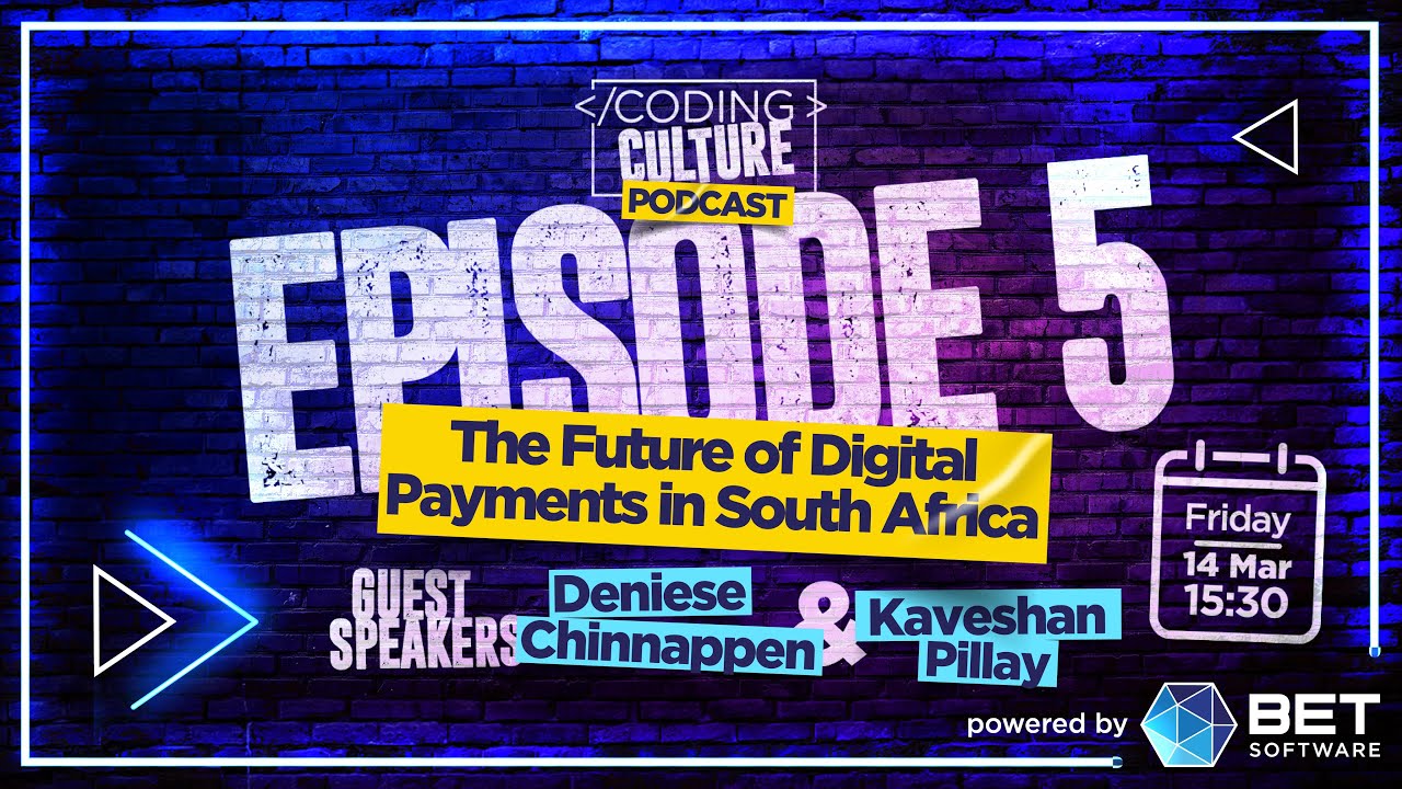 The Future of Payments in SA | Ep 5 – The Coding Culture Podcast